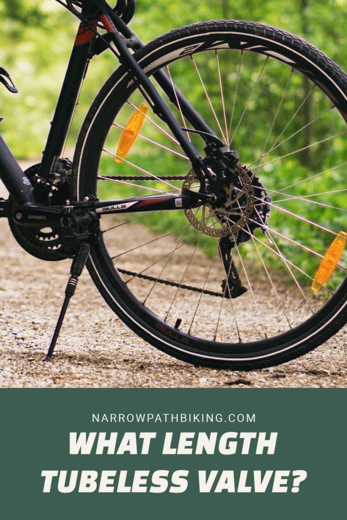 What Length Tubeless Valve? Narrow Path Biking